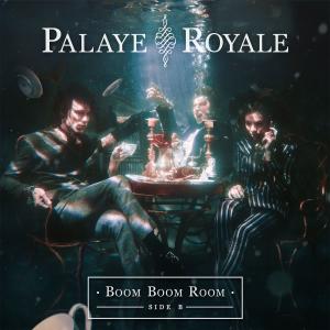 Palaye Royale - Boom Boom Room (Side B)