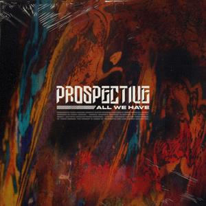 Prospective - All We Have